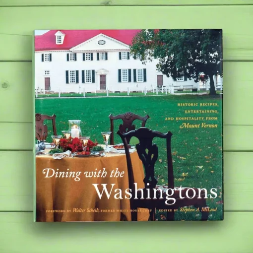 Dining with the Washingtons - Signed Copy